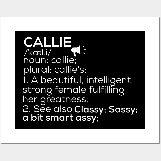 Callie Name Callie Definition Callie Female Name Callie Meaning Wall Art by TeeLogic